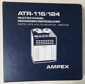 Atr-116 Ampex Atr-116/124 Multichannel Recorder / Reproducer Parts Lists And Schematics