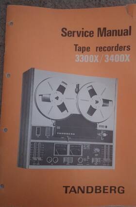 3300x Tandberg 3400x Tape Recorders 3300x/3400x Service Manual And Illustrated Parts List