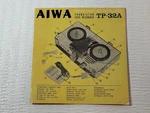 Aiwa Transistor Tape Recorder Model TP-32A Operating Instructions Only!. Fixed Price $15.95.