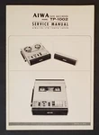 Aiwa Model TP-1002 Tape Recorder, Service Manual. Japan. Fixed Price $24.99.