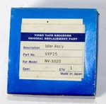 Panasonic VXP25 Idler Assembly. Fixed Price $18.00.