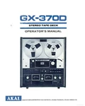 Akai GX-370D Tape Deck Owners Instruction Manual. Fixed Price $19.99.