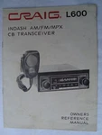 Owners Manual Instruction Guide Craig L600 40 Ch Indash Cb Am Fm Mpx Transceiver. Fixed Price $19.98.
