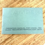 Near Mint Vintage Ampex 750 Tape Recorder Player Owners Operating Manual Booklet. Fixed Price $14.95.