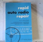 Sams Rapid Auto Radio Repair By G. Warren Heath First Edition 1960 Manual. Fixed Price $5.00.