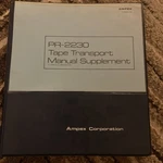 Ampex PR-2230 Tape Transport Manual Supplement. Fixed Price $27.95.