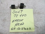 Sony TC440 Erase Head = EF18-2902A Each. Fixed Price $15.00.