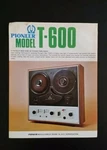 Pioneer Model T-600 Tape Deck Reel 2 Original Promotional Sales Brochure. Fixed Price $33.00.