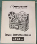 Magnecord P 60 Series Owners Service Manual Original. Fixed Price $49.99.