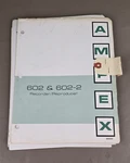 Ampex Recorder 602&602-2 Service Manual (loose) D-2989. Fixed Price $99.95.
